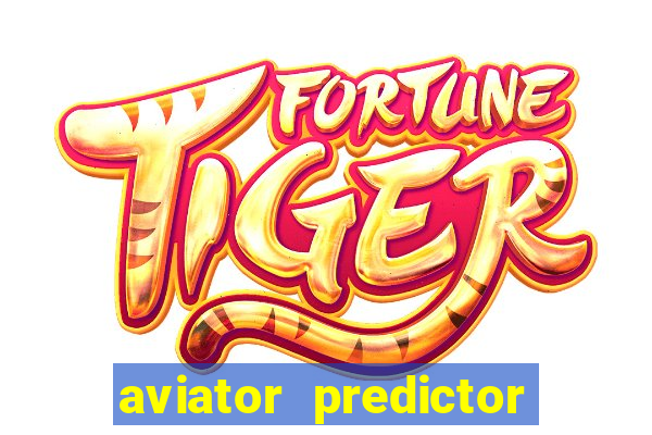 aviator predictor v4.0 apk